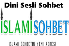 Dini Sesli Sohbet