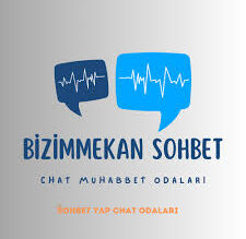 Bizimmekan Sohbet Chat Odaları