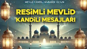 2024 Mevlid Kandili mesajları