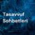 Tasavvuf Sohbetleri