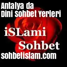 Antalya da Dini Sohbet Yerleri