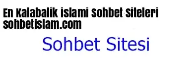 En Kalabalık islami Sohbet Siteleri