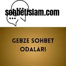 gebze sohbet