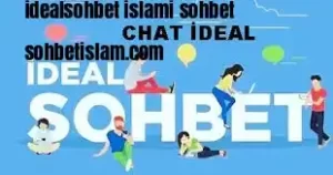 idealsohbet islami sohbet