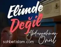 Abdurrahman Önül – Elimden Değil