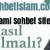 İslami Sohbet Sitesi Nasıl Olmalıdır