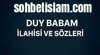 duy babam ilahisi sözleri