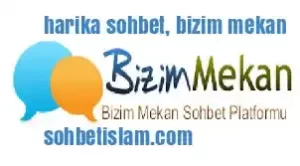 harika sohbet, bizim mekan