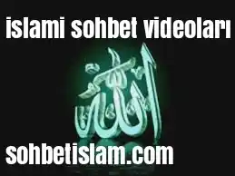 islami sohbet videoları