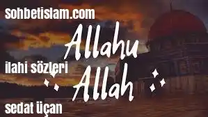 Sedat Uçan – Allahu Allah