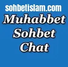 sohbet chat muhabbet