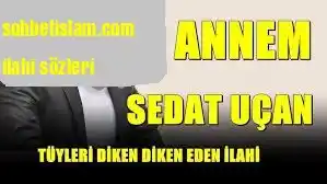 Sedat Uçan – Dün Rüya Gördüm Annem