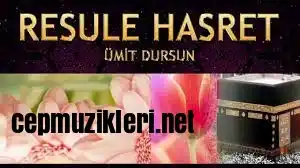 Ümit Dursun – Resule Hasret