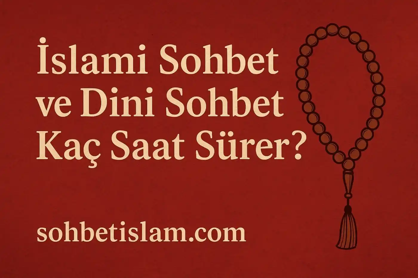 İslami Sohbet Bir Saate Sığar mı