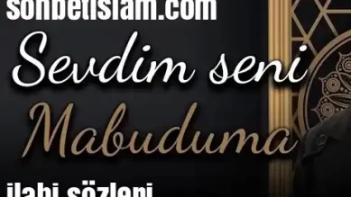 sevdim seni mabuduma