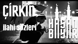 Hasan bayar – Çirkin