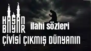 Hasan bayar- çivisi çıkmış dünyanın
