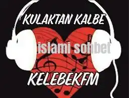 Kelebek FM islami sohbet