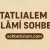 Tatlialem İslami Sohbet
