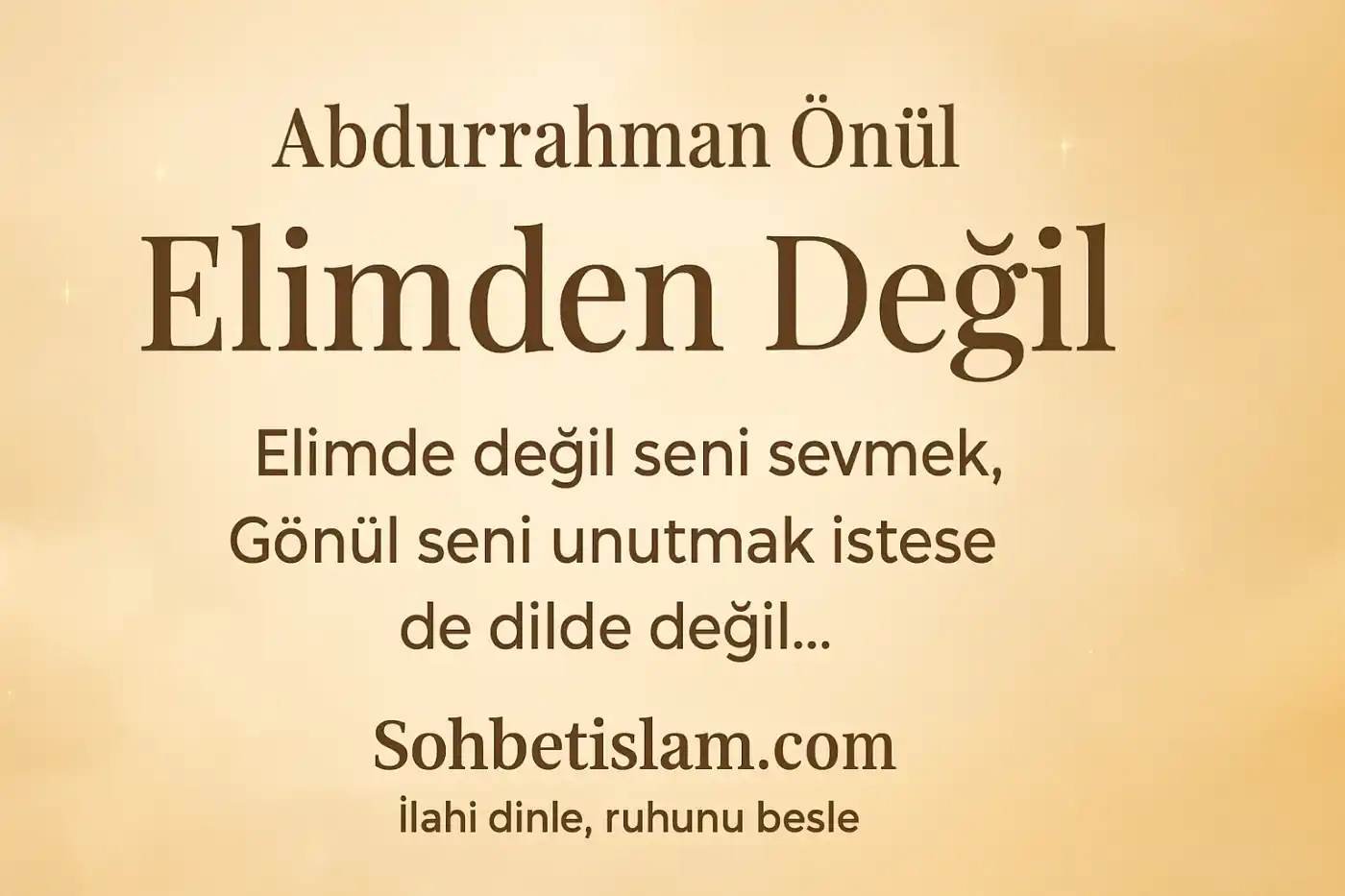 elimde değil ilahi sözleri