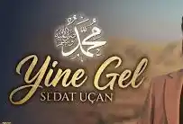 SEDAT UÇAN – YİNE GEL | Yeni İlahi
