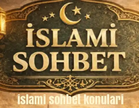 islami sohbet konular