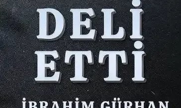 Delİ Ettİ İbrahim Gürhan