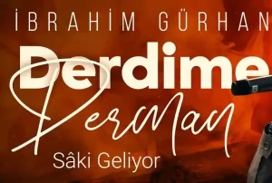 Derdİme Derman Saki Geliyor İbrahim Gürhan