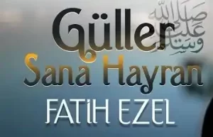 Fatih Ezel - Güller Sana Hayran