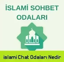 İslami Chat Odaları Nedir