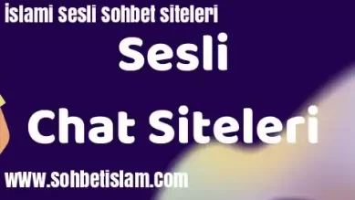 İslami Sesli Sohbet Siteleri
