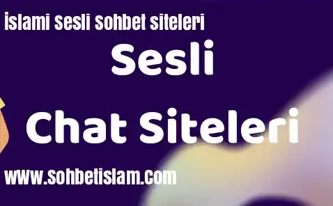 İslami Sesli dini Sohbet siteleri