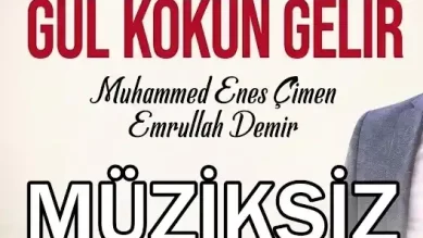 Gül Kokun Gelir ilahi sözleri