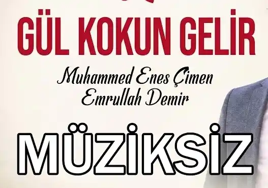 Gül Kokun Gelir ilahi sözleri