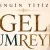 Engin Titiz – GEL UMREYE