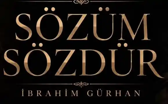 İbrahim Gürhan –  SÖZÜM SÖZDÜR