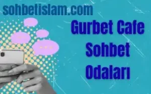 Gurbet Sohbet